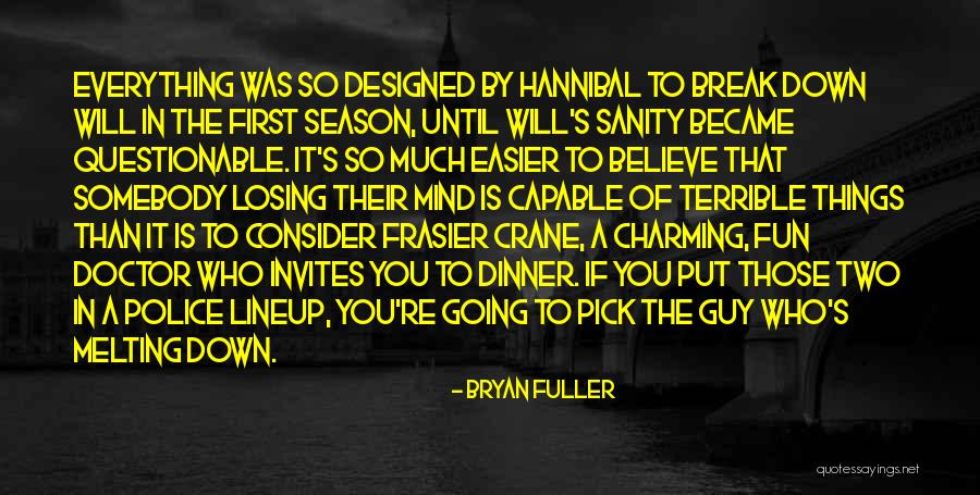 Guy Until Quotes By Bryan Fuller Guy Until Quotes By Bryan Fuller