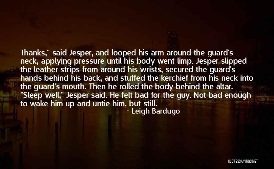 Guy Until Quotes By Leigh Bardugo Guy Until Quotes By Leigh Bardugo