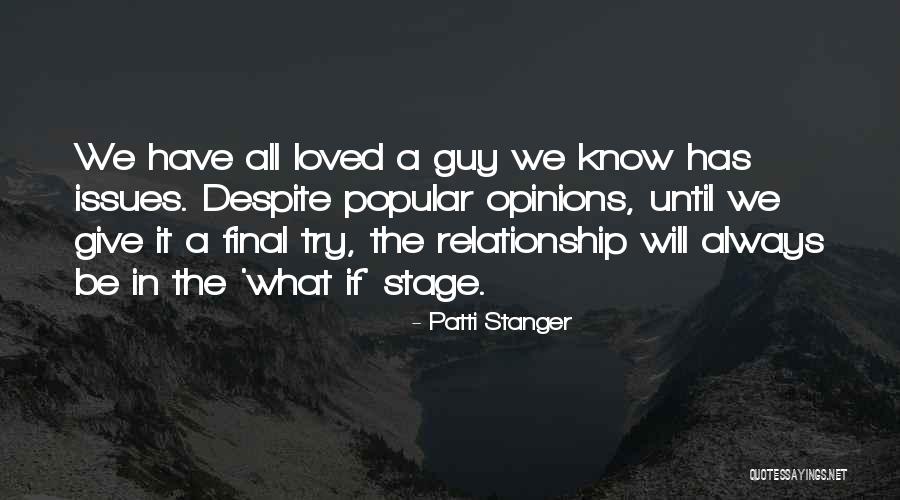 Guy Until Quotes By Patti Stanger Guy Until Quotes By Patti Stanger