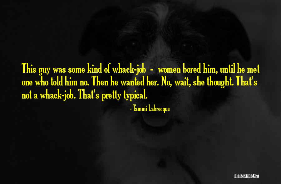 Guy Until Quotes By Tammi Labrecque Guy Until Quotes By Tammi Labrecque