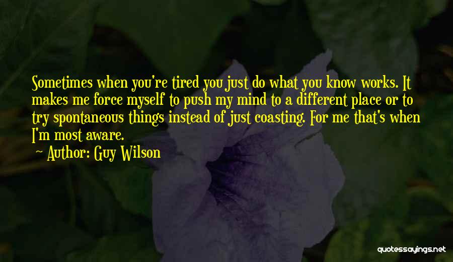 Guy Wilson Quotes 753217