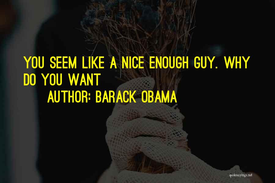 Guy You Want Quotes By Barack Obama