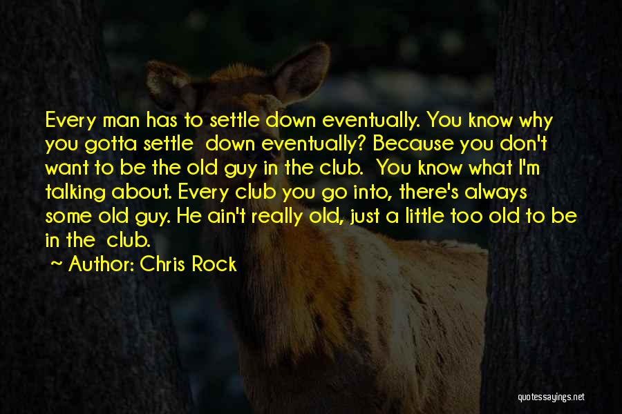 Guy You Want Quotes By Chris Rock