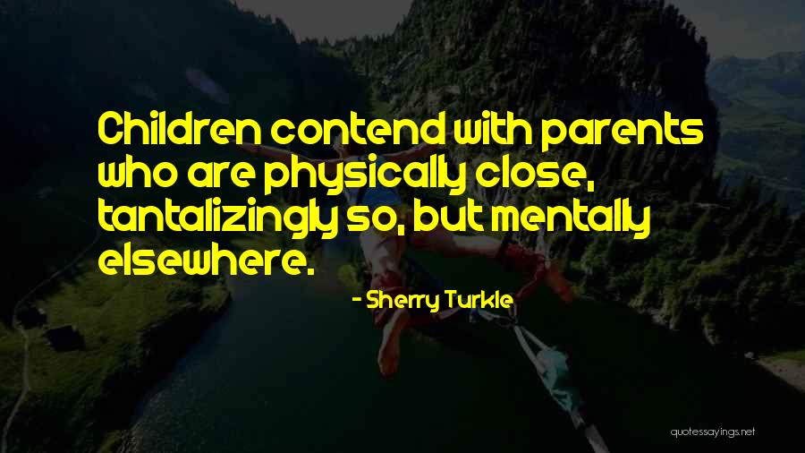 Guyal Buckley Quotes By Sherry Turkle Guyal Buckley Quotes By Sherry Turkle