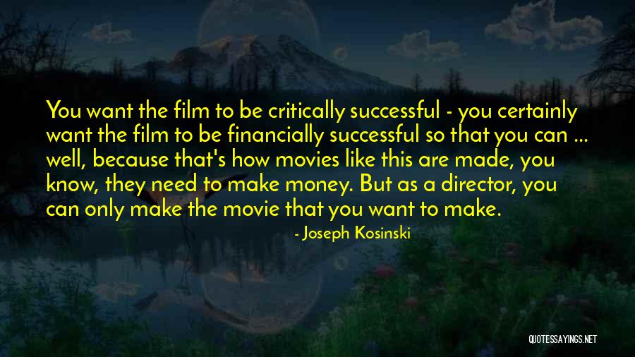 Guys Acting Different Around Their Friends Quotes By Joseph Kosinski Guys Acting Different Around Their Friends Quotes By Joseph Kosinski