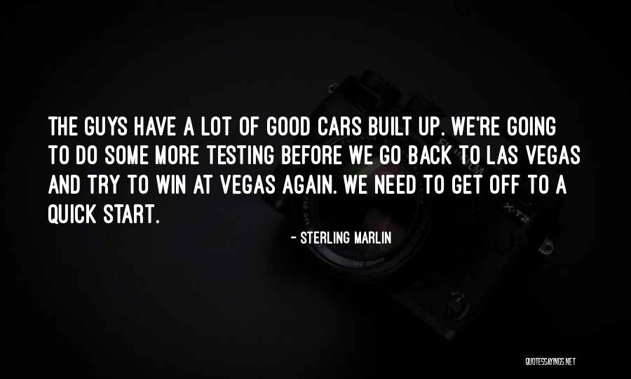 Guys And Cars Quotes By Sterling Marlin