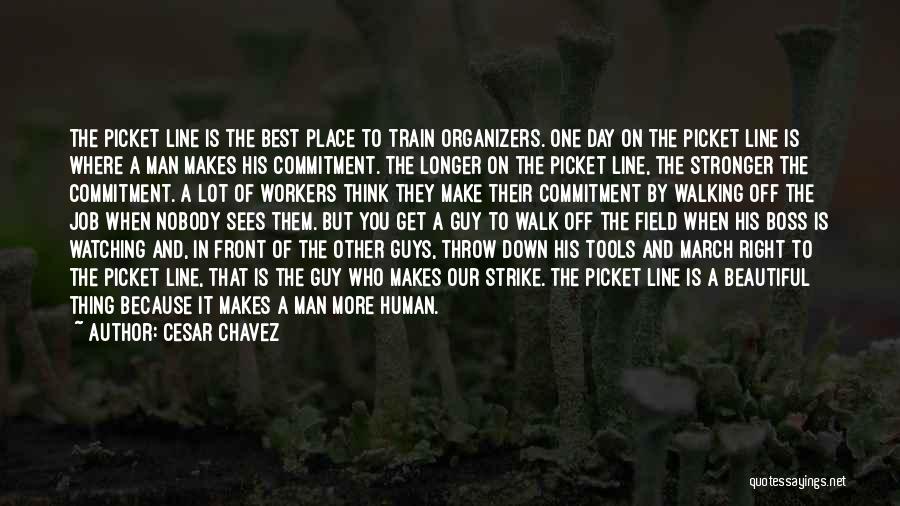 Guys And Commitment Quotes By Cesar Chavez