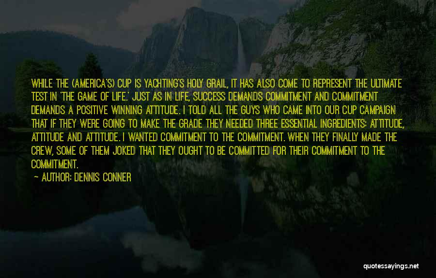 Guys And Commitment Quotes By Dennis Conner