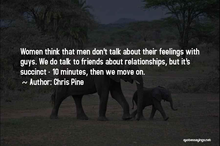 Guys And Feelings Quotes By Chris Pine
