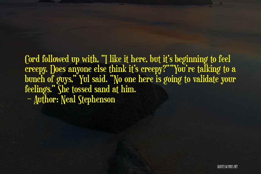 Guys And Feelings Quotes By Neal Stephenson