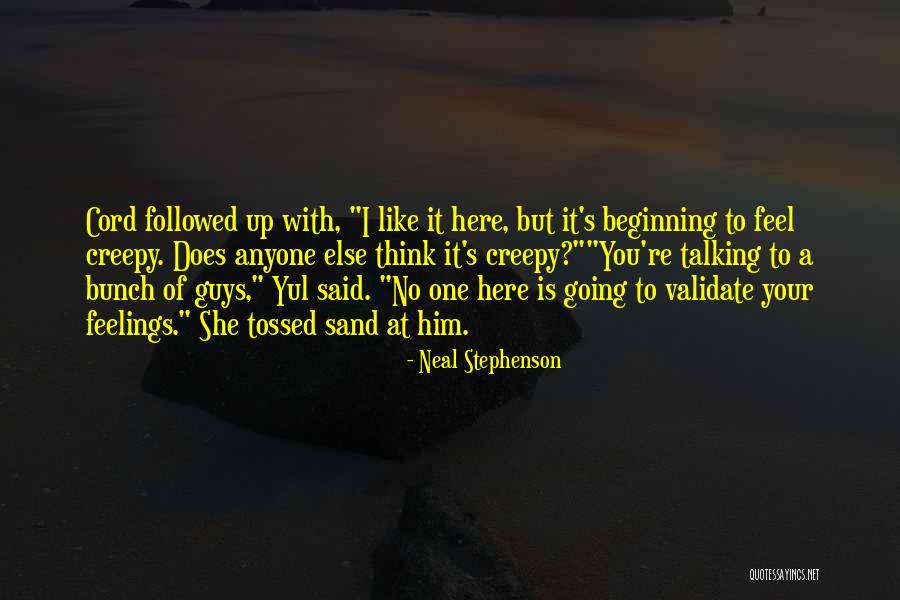 Guys And Feelings Quotes By Neal Stephenson