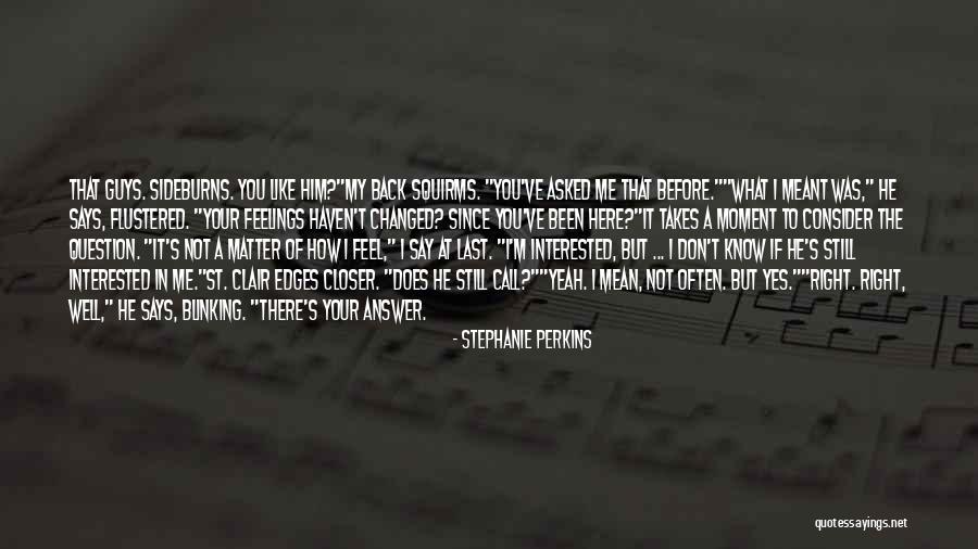 Guys And Feelings Quotes By Stephanie Perkins Guys And Feelings Quotes By Stephanie Perkins