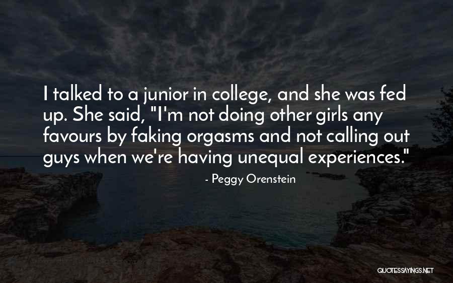 Guys And Girl Quotes By Peggy Orenstein Guys And Girl Quotes By Peggy Orenstein