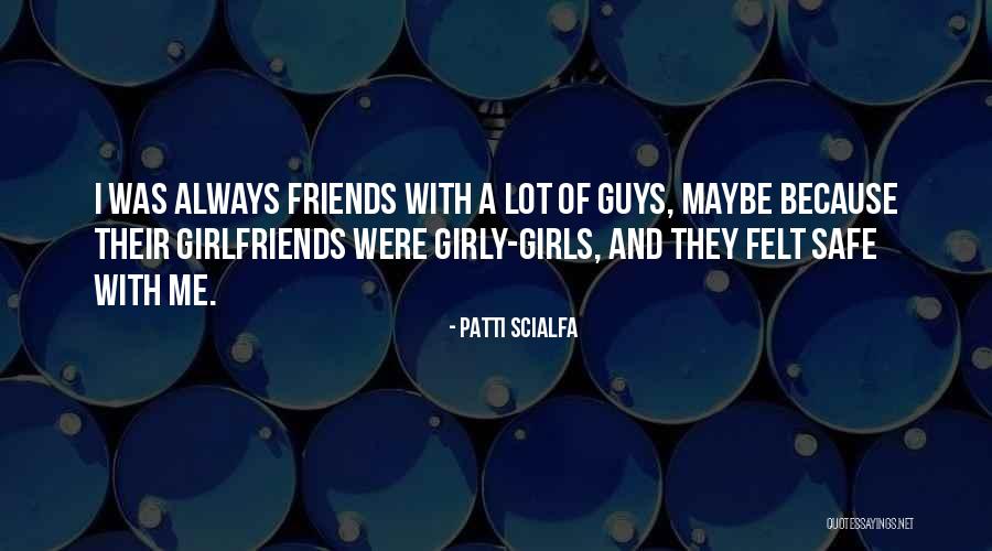 Guys And Girls Can Be Friends Quotes By Patti Scialfa