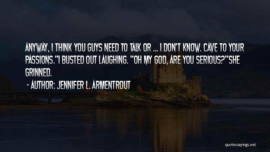 Guys And God Quotes By Jennifer L. Armentrout