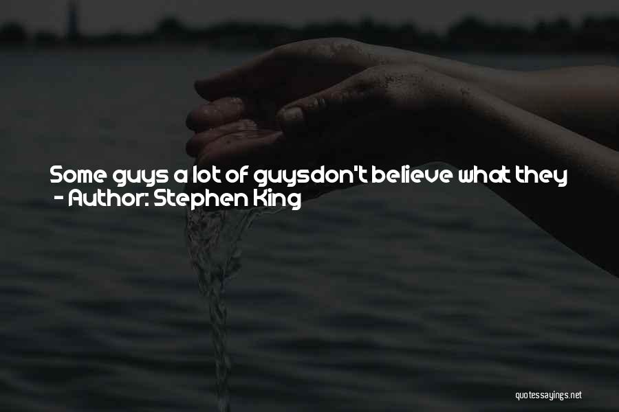 Guys And God Quotes By Stephen King