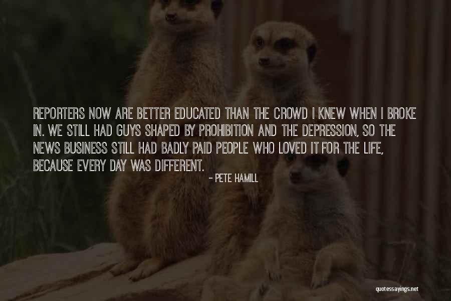Guys And Life Quotes By Pete Hamill Guys And Life Quotes By Pete Hamill