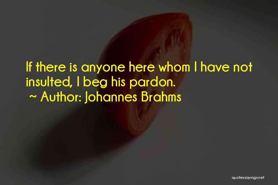 Guys And Loyalty Quotes By Johannes Brahms