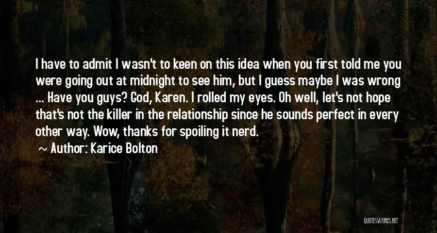 Guys And Relationship Quotes By Karice Bolton
