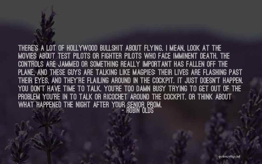 Guys And Their Bullshit Quotes By Robin Olds Guys And Their Bullshit Quotes By Robin Olds