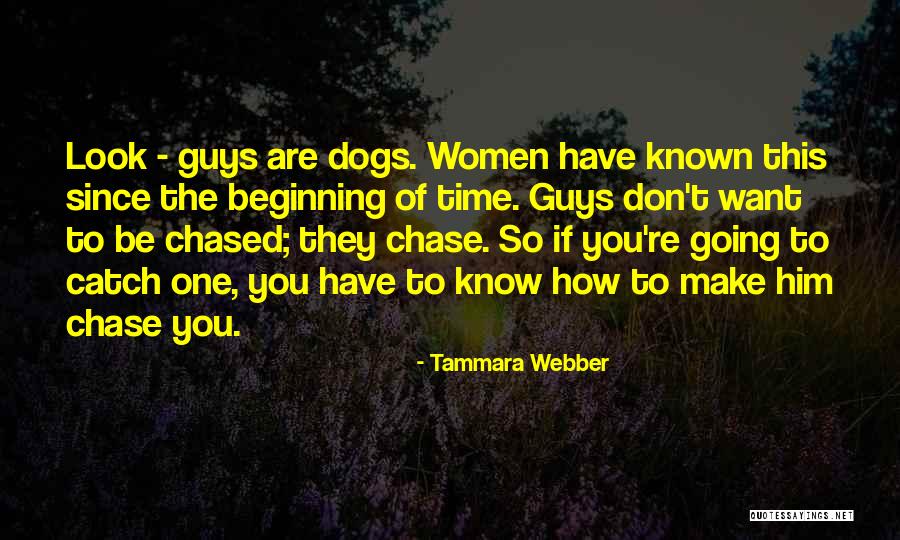 Guys And Their Dogs Quotes By Tammara Webber Guys And Their Dogs Quotes By Tammara Webber