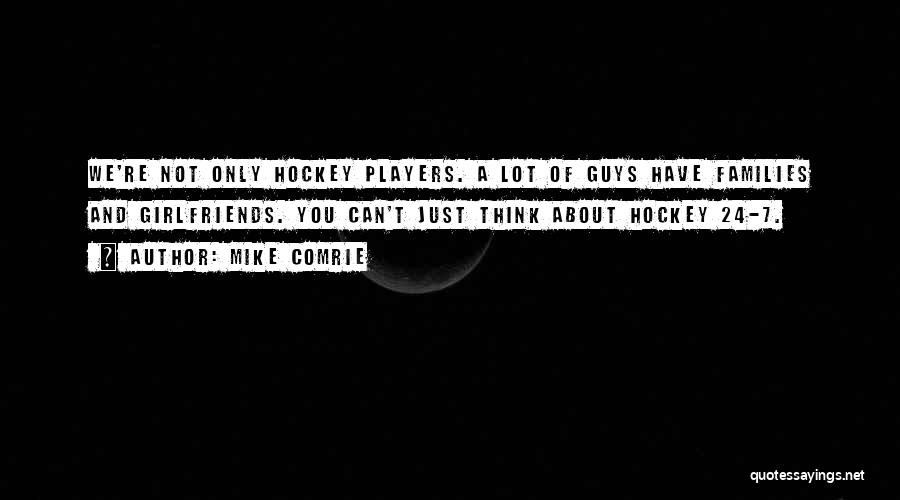 Guys And Their Girlfriends Quotes By Mike Comrie