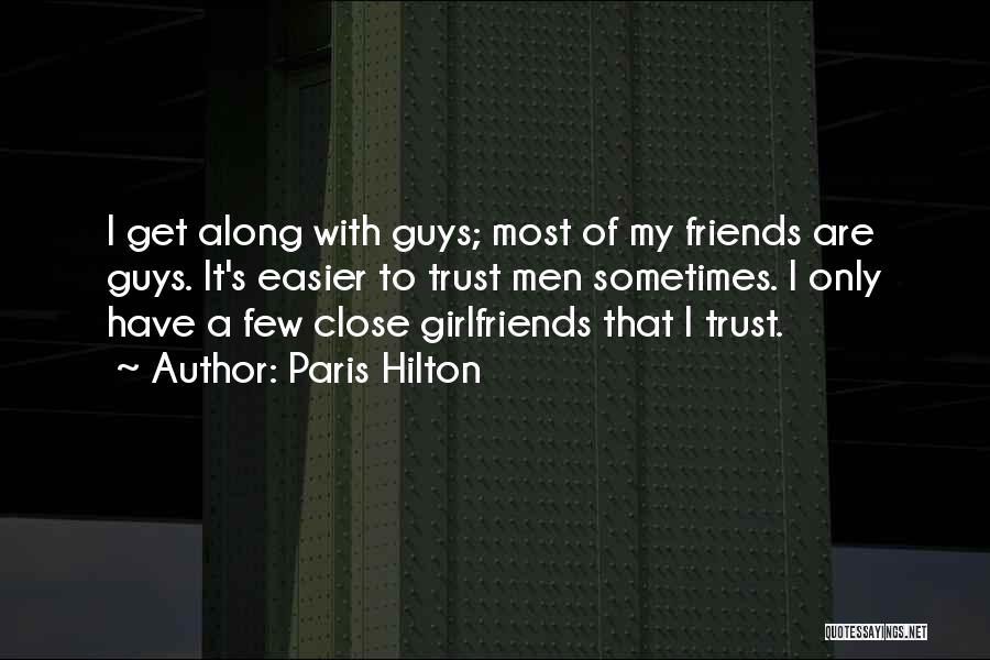 Guys And Their Girlfriends Quotes By Paris Hilton