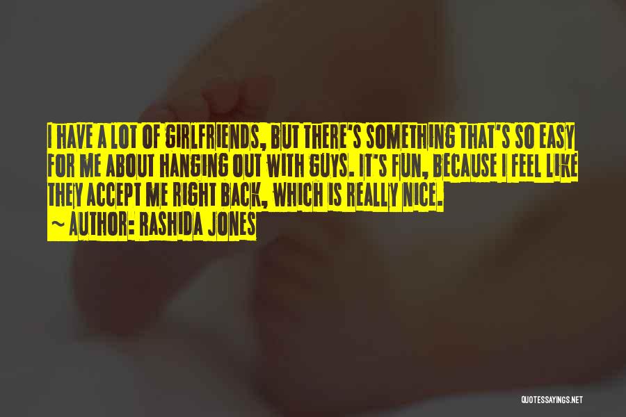 Guys And Their Girlfriends Quotes By Rashida Jones