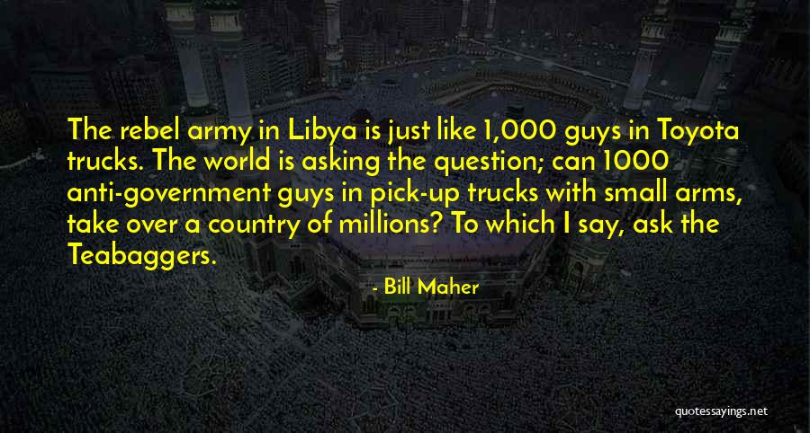 Guys And Their Trucks Quotes By Bill Maher Guys And Their Trucks Quotes By Bill Maher