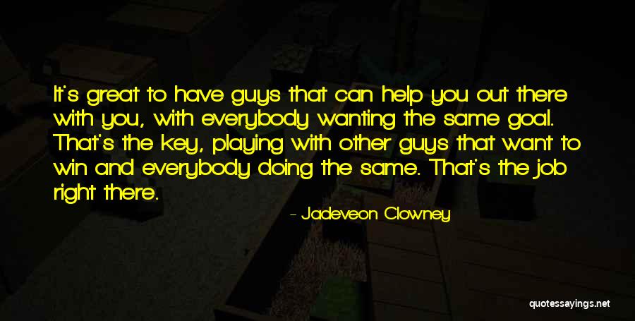 Guys Are All The Same Quotes By Jadeveon Clowney Guys Are All The Same Quotes By Jadeveon Clowney