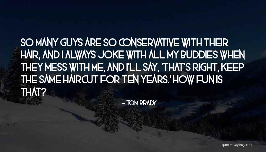 Guys Are All The Same Quotes By Tom Brady Guys Are All The Same Quotes By Tom Brady