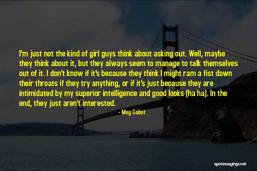 Guys Are Intimidated By Me Quotes By Meg Cabot