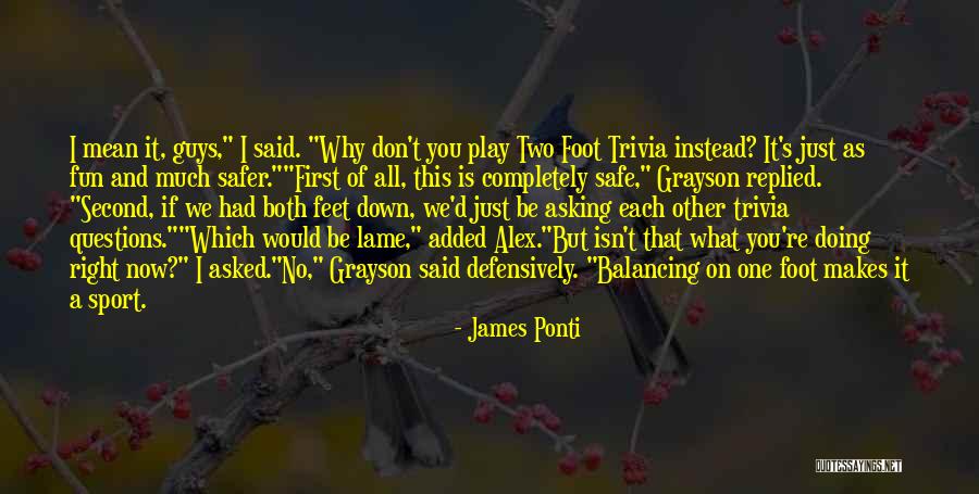 Guys Are Lame Quotes By James Ponti Guys Are Lame Quotes By James Ponti