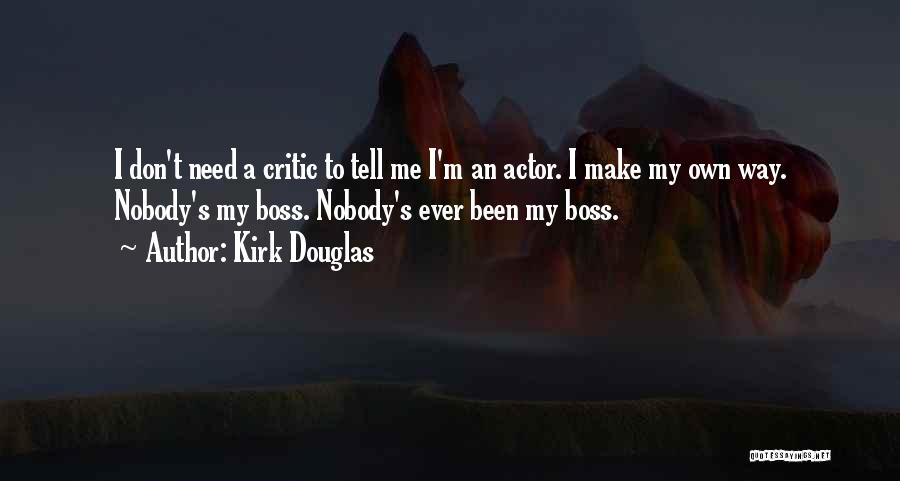 Guys Being Intimidated Quotes By Kirk Douglas