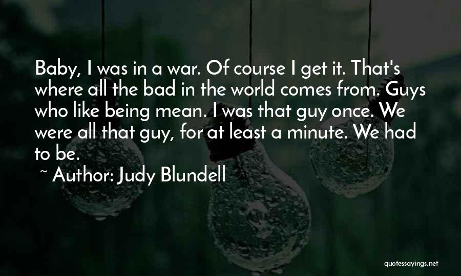 Guys Being Mean Quotes By Judy Blundell