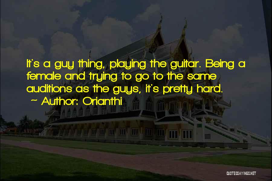 Guys Being The Same Quotes By Orianthi