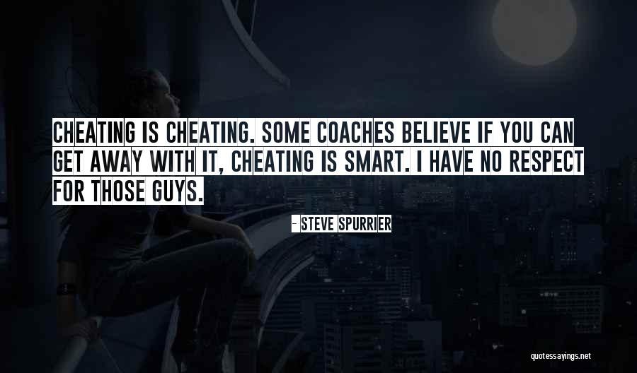 Guys Cheating On You Quotes By Steve Spurrier