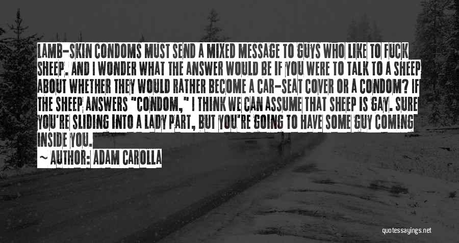 Guys Coming And Going Quotes By Adam Carolla