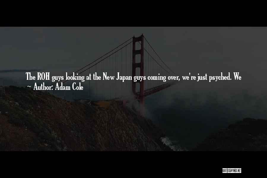 Guys Coming And Going Quotes By Adam Cole