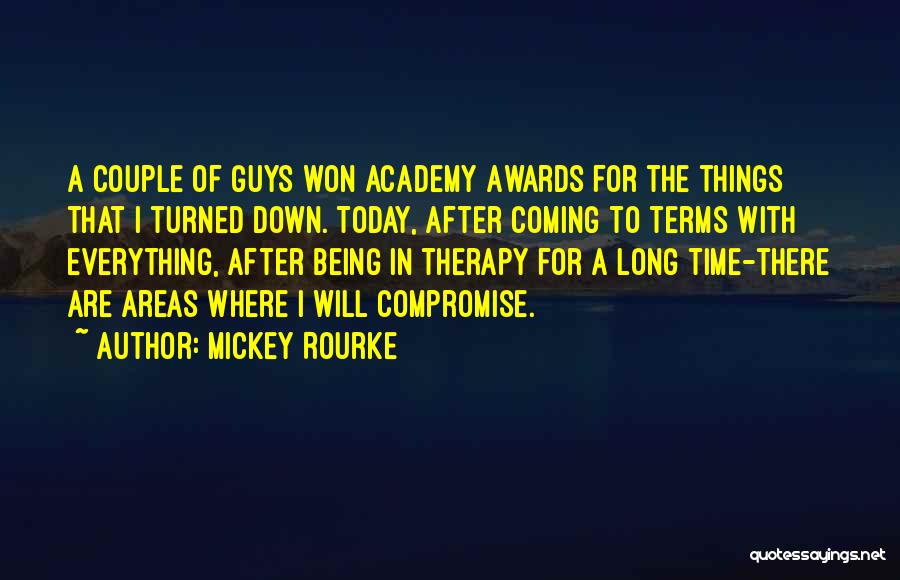 Guys Coming And Going Quotes By Mickey Rourke
