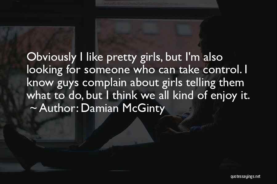 Guys Complain Quotes By Damian McGinty