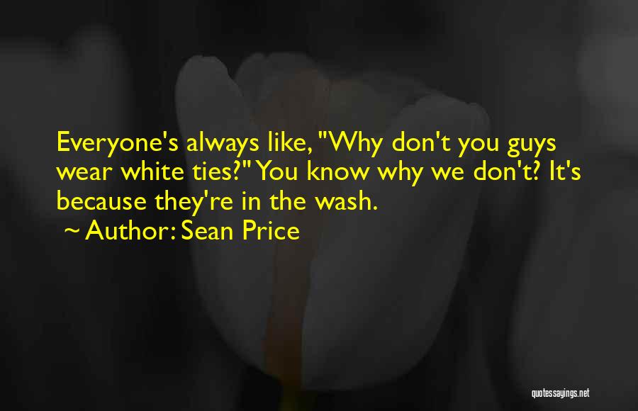 Guys Don't Know What They Want Quotes By Sean Price