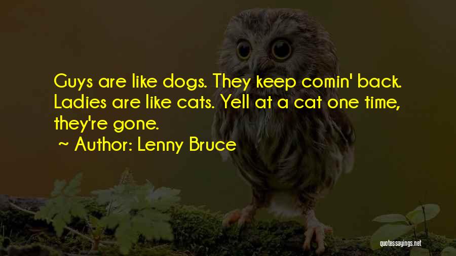 Guys In A Relationship Quotes By Lenny Bruce