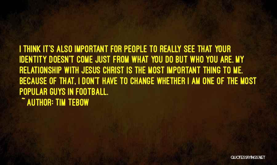 Guys In A Relationship Quotes By Tim Tebow