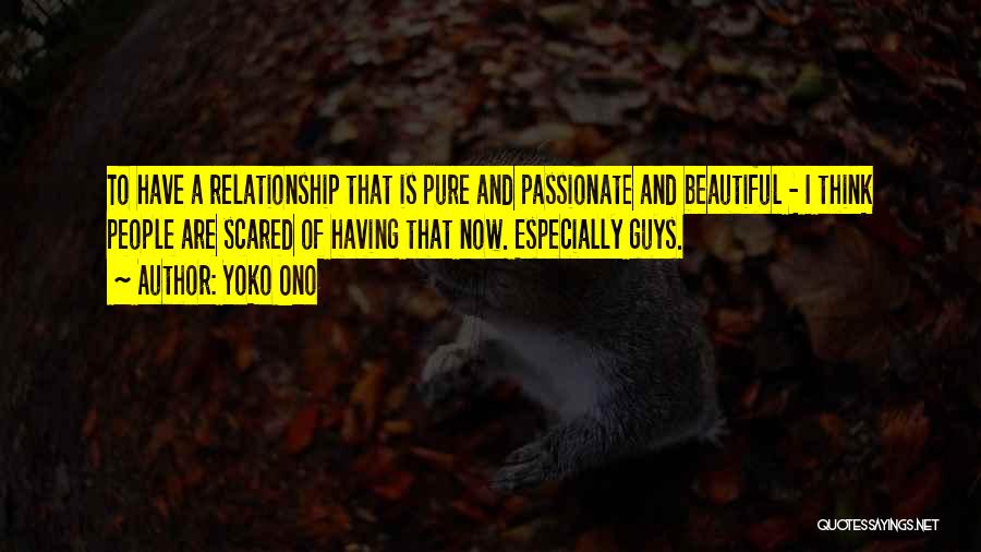 Guys In A Relationship Quotes By Yoko Ono