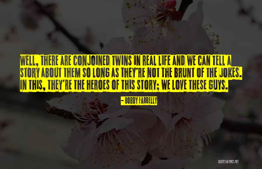 Guys In Love Quotes By Bobby Farrelly Guys In Love Quotes By Bobby Farrelly