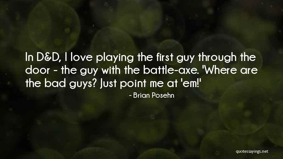 Guys In Love Quotes By Brian Posehn