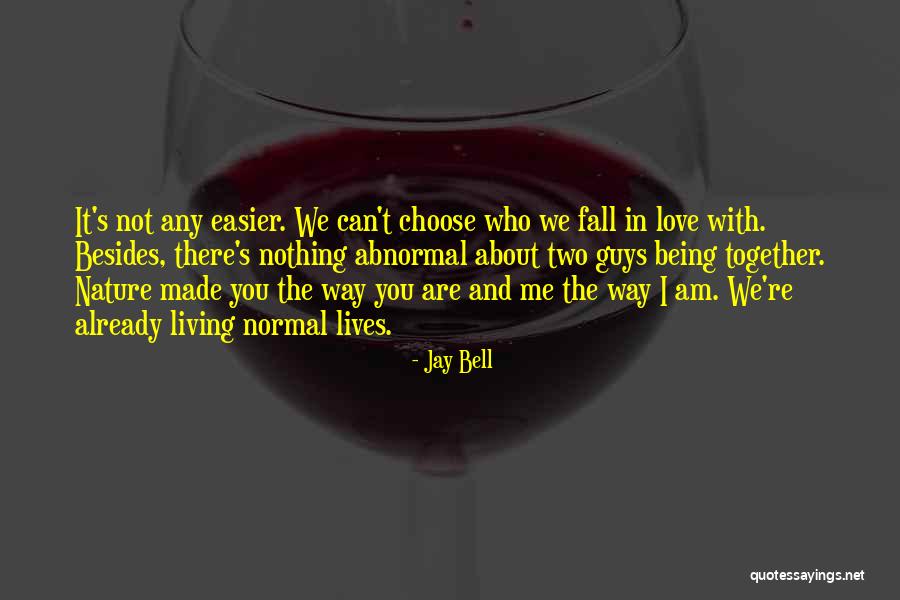 Guys In Love Quotes By Jay Bell Guys In Love Quotes By Jay Bell