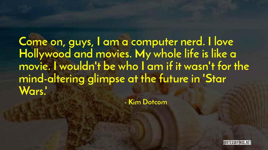 Guys In Love Quotes By Kim Dotcom