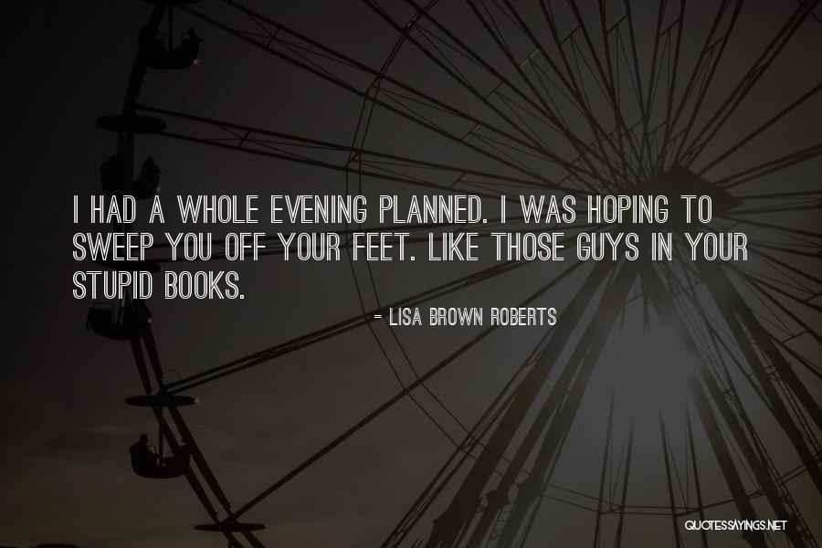 Guys In Love Quotes By Lisa Brown Roberts